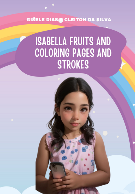 Isabella Fruits and Coloring Pages and Strokes