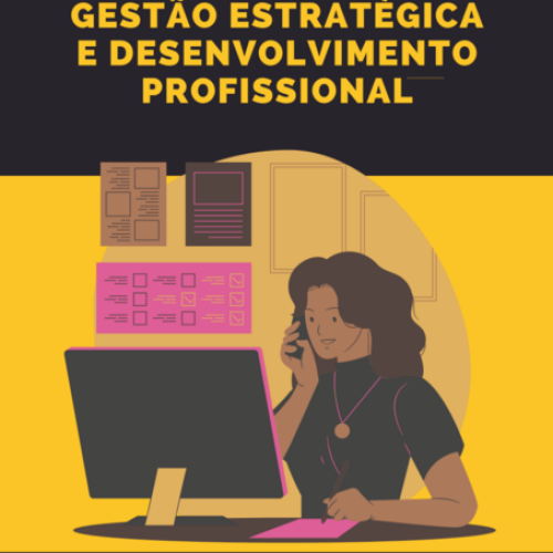 Gestão Estratégica e Desenvolvimento Profissional
